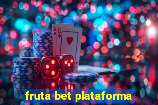 fruta bet plataforma